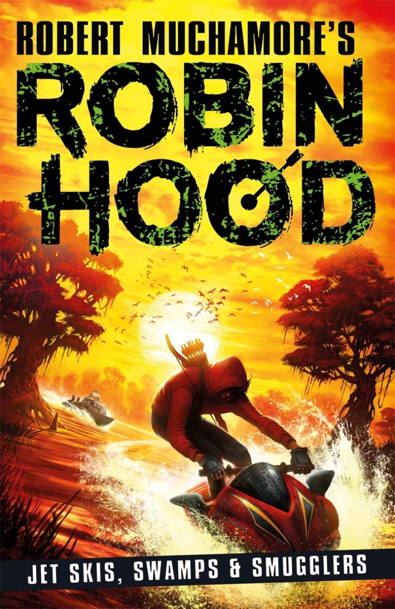Robin Hood 3: Jet Skis, Swamps & Smugglers (Robert Muchamore's Robin Hood): Volume 3