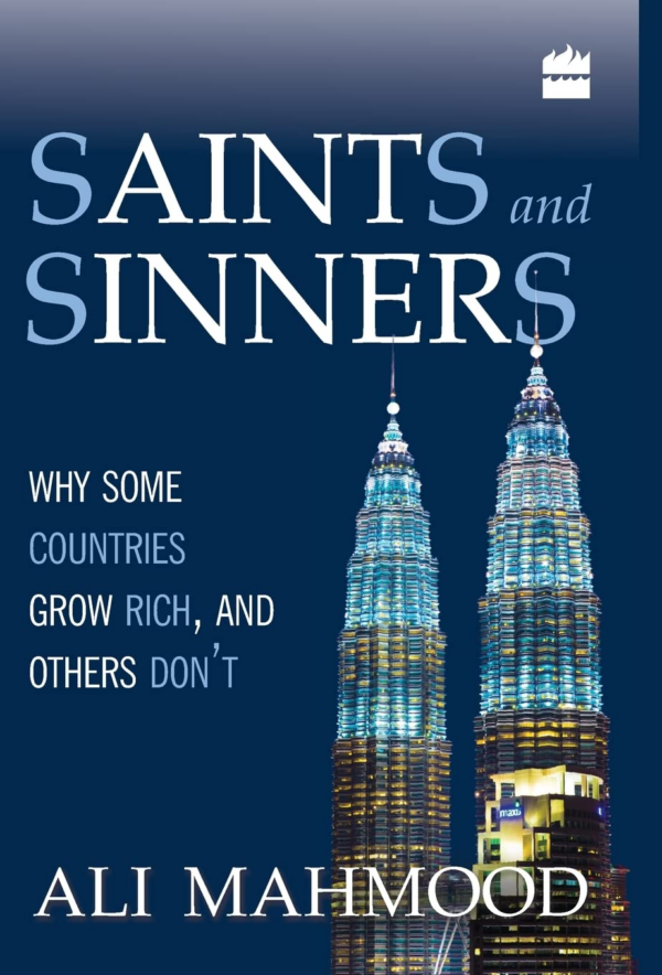 Saints and Sinners: Why Some Countries Grow Rich, and Others Don't