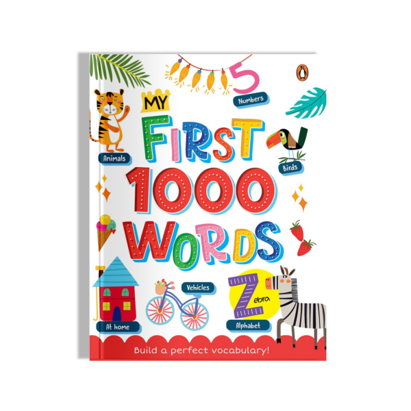 My First 1000 Words (Penguin Early Learning Series): Illustrated Picture Book to Learn 1000 Important Words Includes Body Parts, Things Around Us, Musical Instruments, Sports, Land Forms and more Build Vocabulary and literacy Skills