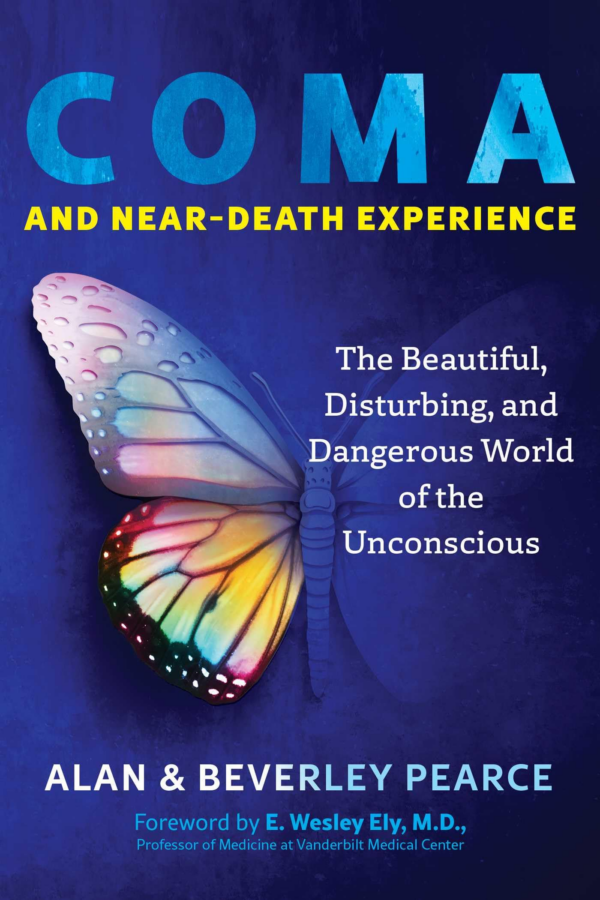 Coma and NearDeath Experience: The Beautiful, Disturbing, and Dangerous World of the Unconscious