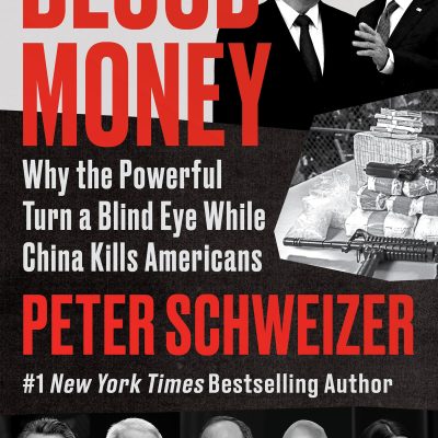 Blood Money: Why the Powerful Turn a Blind Eye While China Kills Americans
