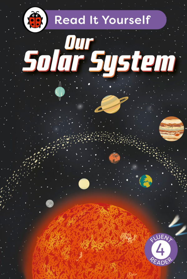 Our Solar System: Read It Yourself Level 4 Fluent Reader