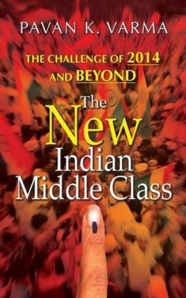 New Indian Middle Class: The Challenge of 2014 and Beyond