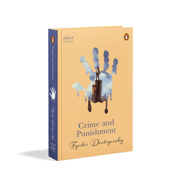 Penguin Select Classics: Crime And Punishment: (Original, Unabridged Classic, Premium Hardbound Collector's Edition, Ideal for Gifting)