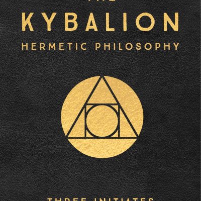 Kybalion: Centenary Edition