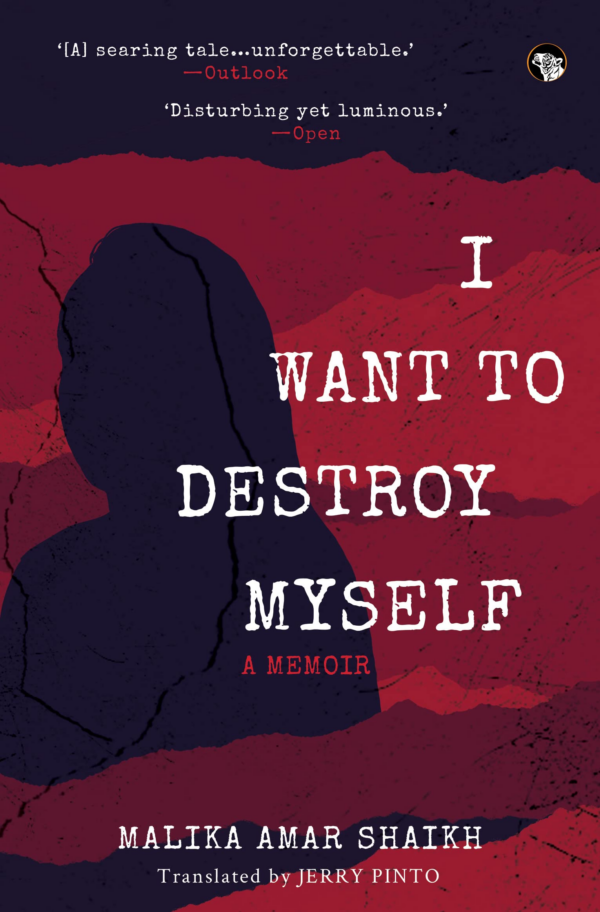 I WANT TO DESTROY MYSELF A MEMOIR
