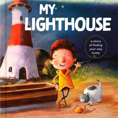 My Lighthouse: A Story of Finding Your Way Home