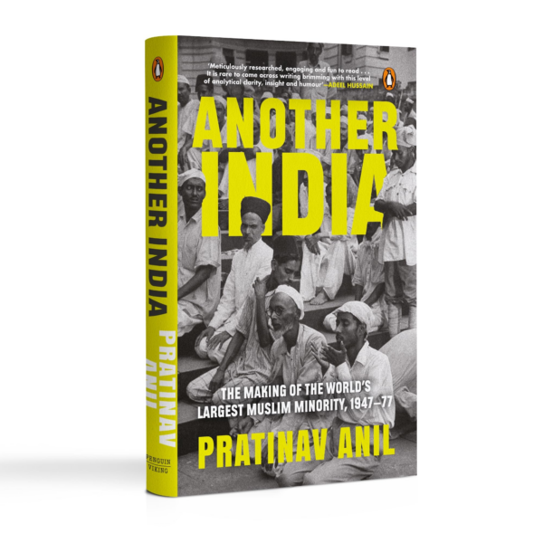Another India: The Making Of The World's Largest Muslim Minority 194777