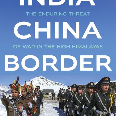 Understanding The IndiaChina Border The Enduring Threat Of War In The High Himalayas