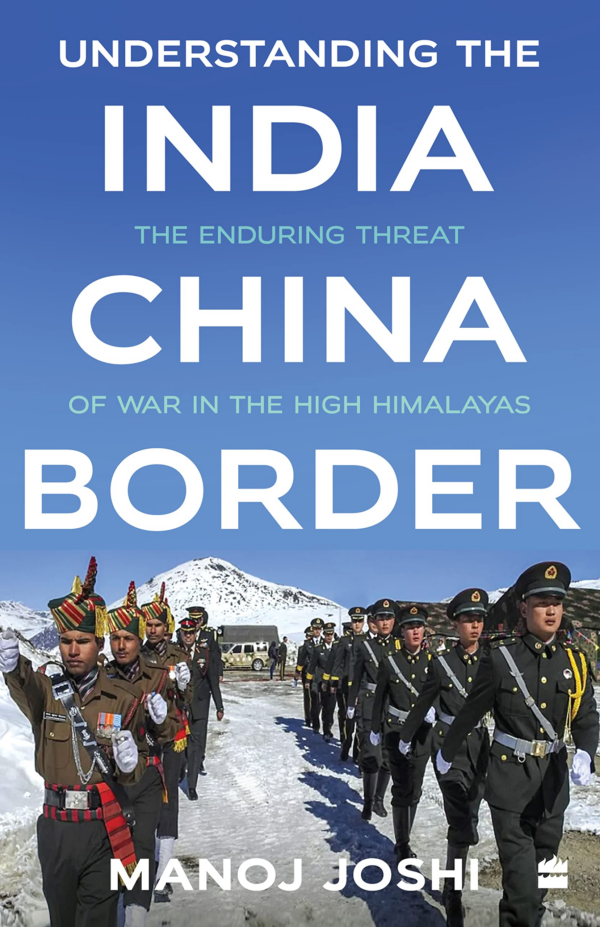 Understanding The IndiaChina Border The Enduring Threat Of War In The High Himalayas