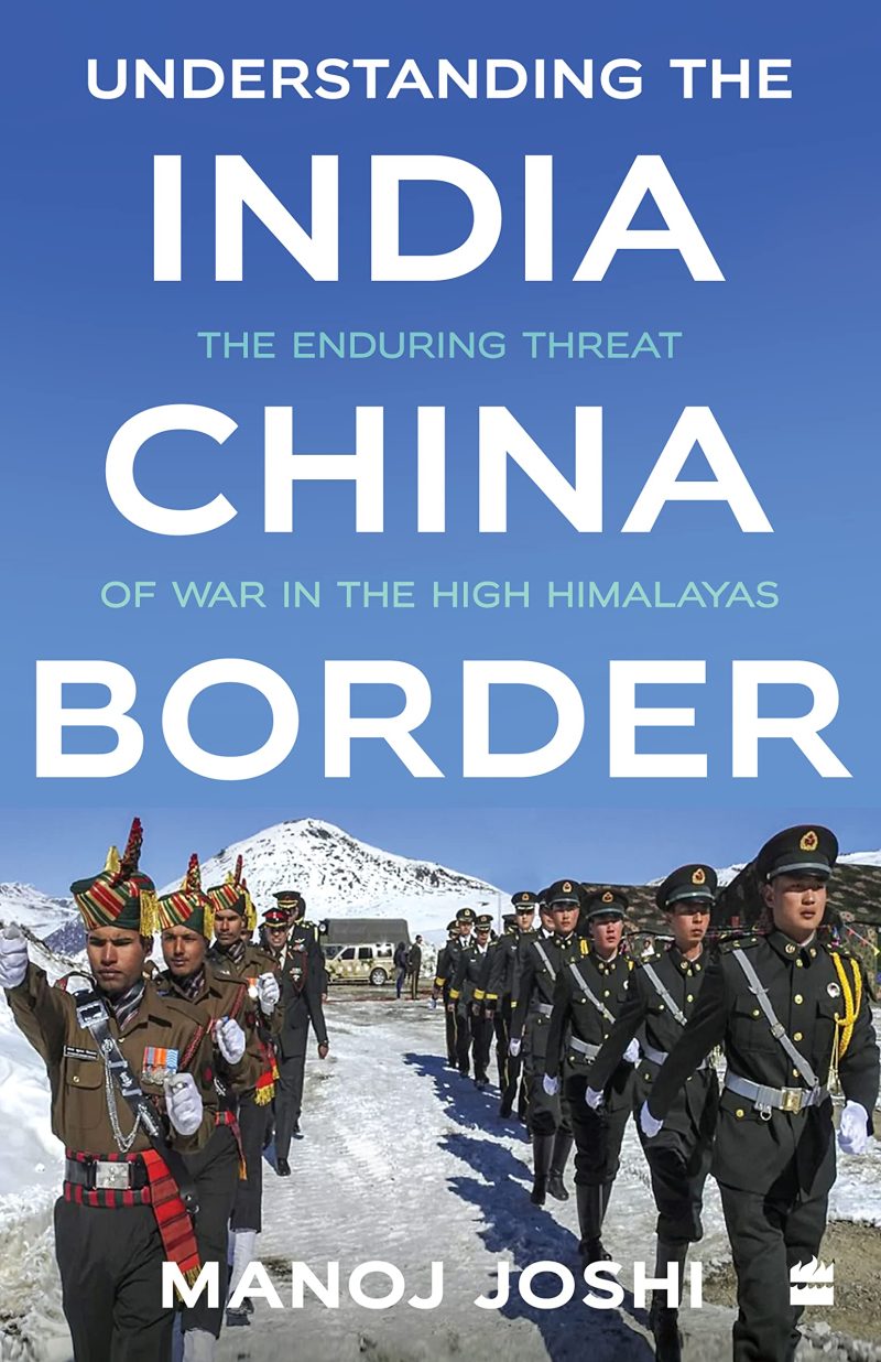 Understanding The IndiaChina Border The Enduring Threat Of War In The High Himalayas