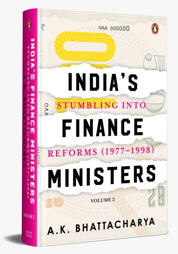 India's Finance Ministers: Stumbling Into Reforms (1977 to 1998)