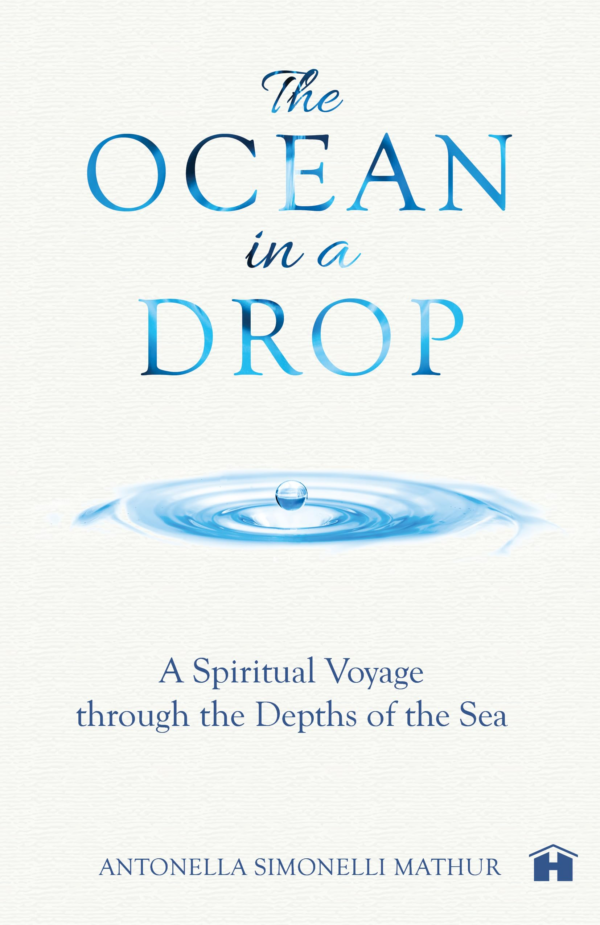 The Ocean in a Drop A Spiritual Voyage through the Depths of the Sea
