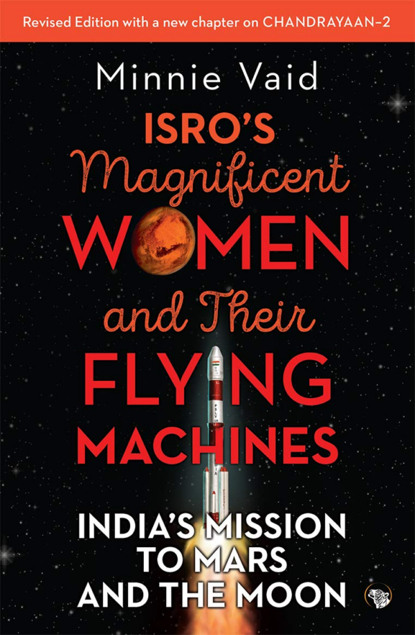 Those Magnificent Women and their Flying Machines: ISROS Mission to Mars