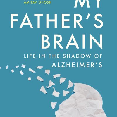My Father's Brain : Life in the Shadow of Alzheimer's