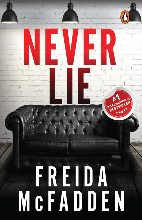 Never Lie : A Totally Gripping Thriller with Mindbending Twists