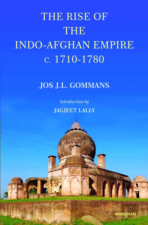 The Rise of the IndoAfghan Empire C 17101780