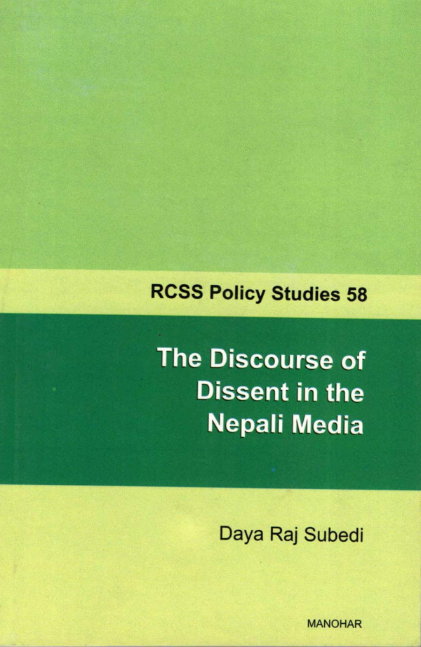The Discourse of Dissent in the Nepali Media (RCSS Policy Studies 58)
