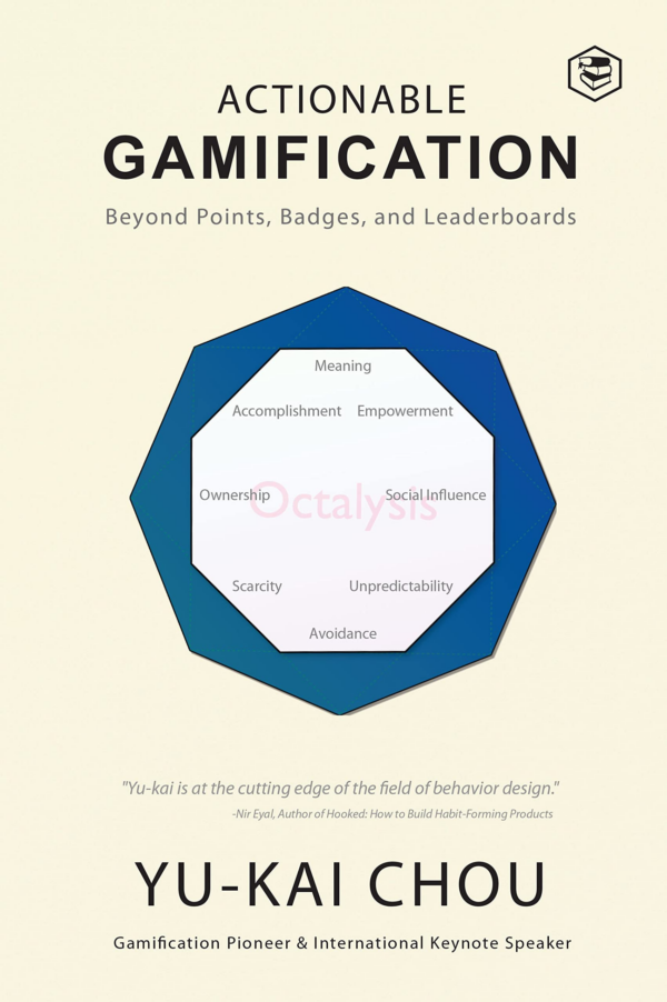 Actionable Gamification Beyond Points, Badges, and Leaderboards