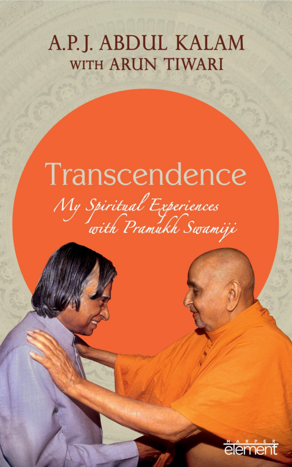 Transcendence: My Spiritual Experiences with Pramukh Swamiji: My Spiritual Experiences with Pramukh Swamiji