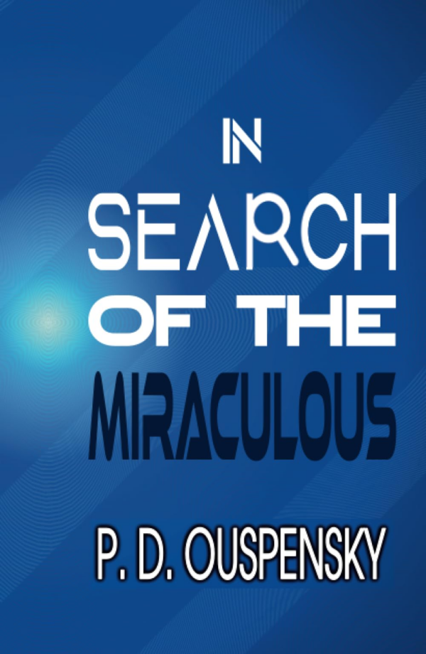 In Search Of The Miraculous: Complete with Diagrams