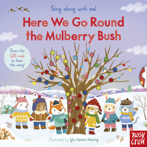 Sing Along With Me Here We Go Round the Mulberry Bush