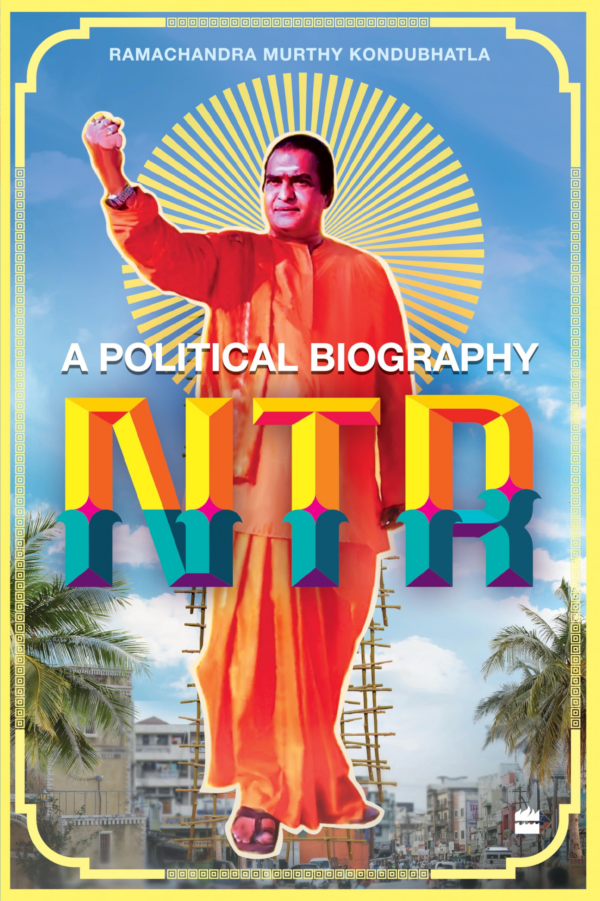 Ntr: A Political Biography
