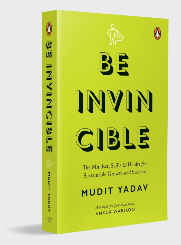 Be Invincible: The Mindset, Skills and Habits for Sustainable Growth and Success