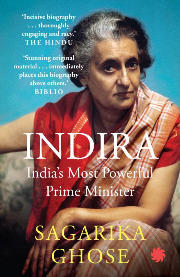 Indira: Indias Most Powerful Prime Minister