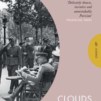 Clouds over Paris: The Wartime Notebooks of Felix Hartlaub: The Wartime Notebooks of Felix Hartlaub