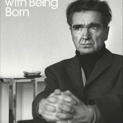 The Trouble With Being Born