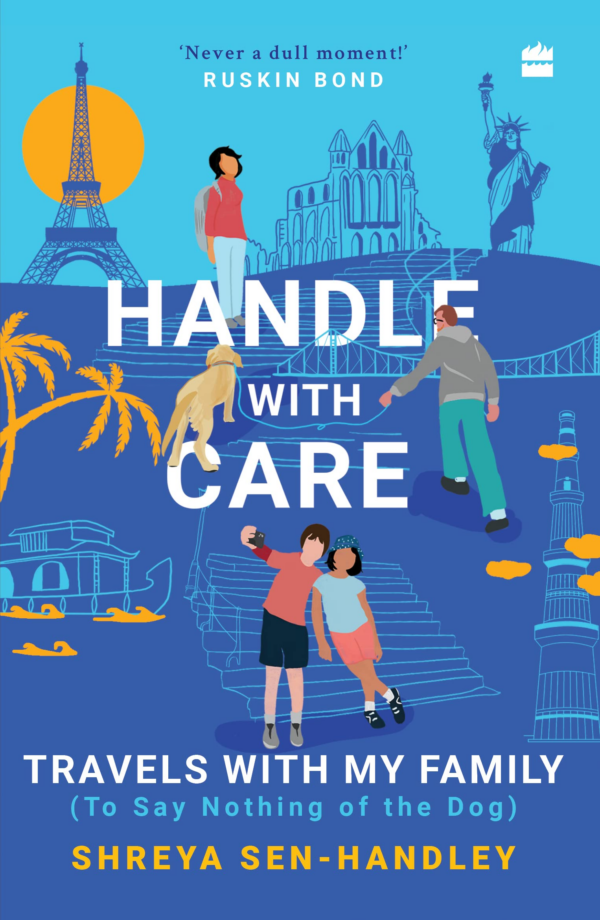 Handle with Care: Travels with My Family (To Say Nothing of the Dog)