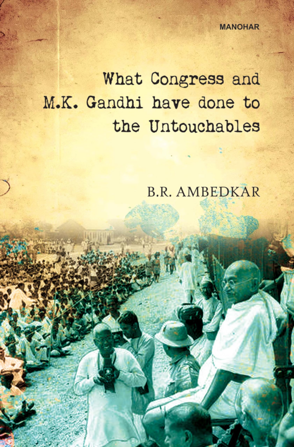 What Congress and MK Gandhi have done to the Untouchables