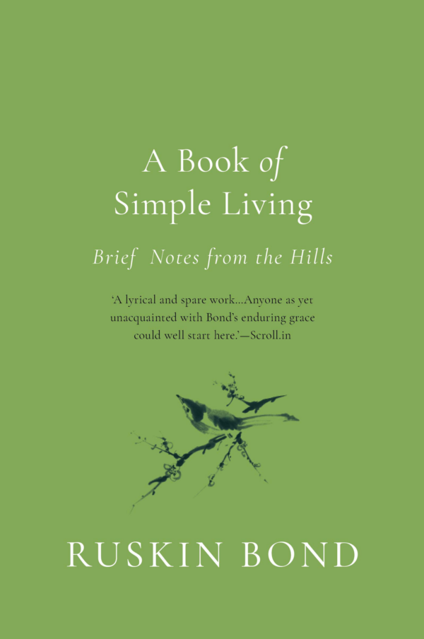 A Book of Simple Living: Brief Notes from the Hills