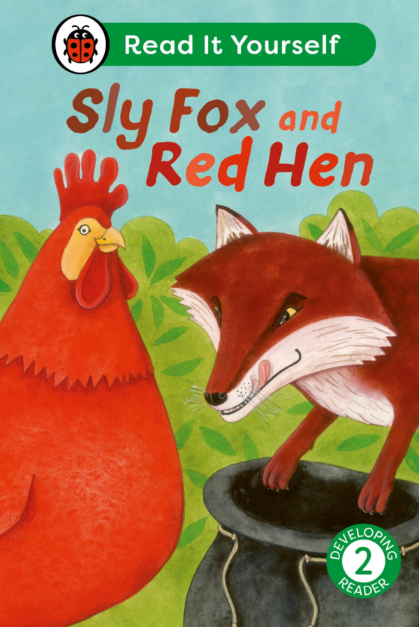 Sly Fox and Red Hen: Read It Yourself Level 2 Developing Reader