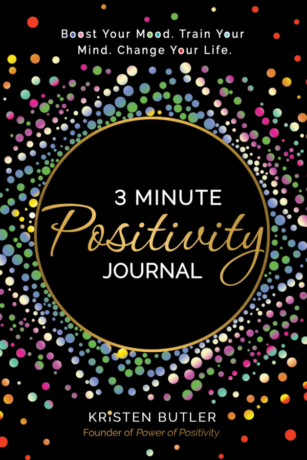 3 Minute Positivity Journal: Boost Your Mood Train Your Mind Change Your Life