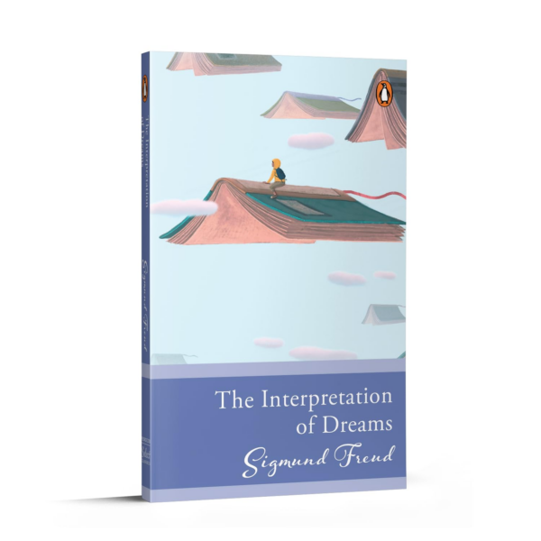 Penguin Select Classics: The Interpretation of Dreams: (Original, Unabridged Classic)