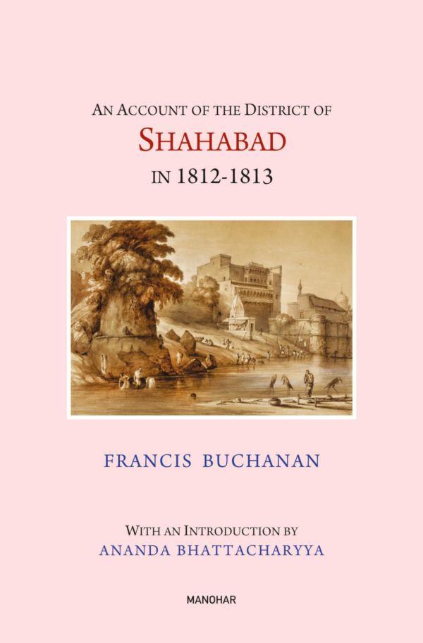 An Account of the District of Shahabad in 18121813