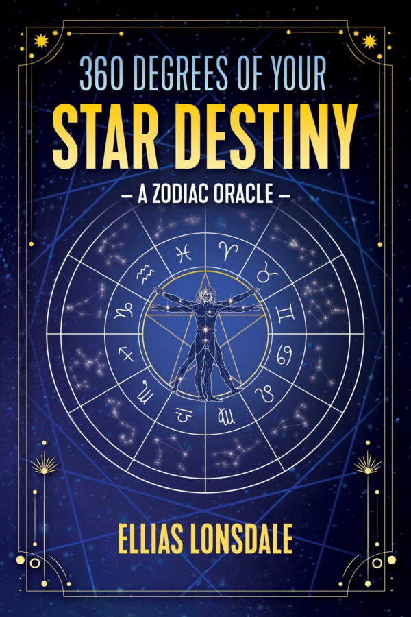 360 Degrees of Your Star Destiny: A Zodiac Oracle