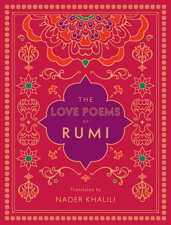 Love Poems of Rumi: Translated by Nader Khalili