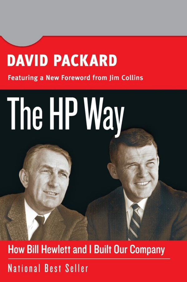 HP Way: How Bill Hewlett and I Built Our Company
