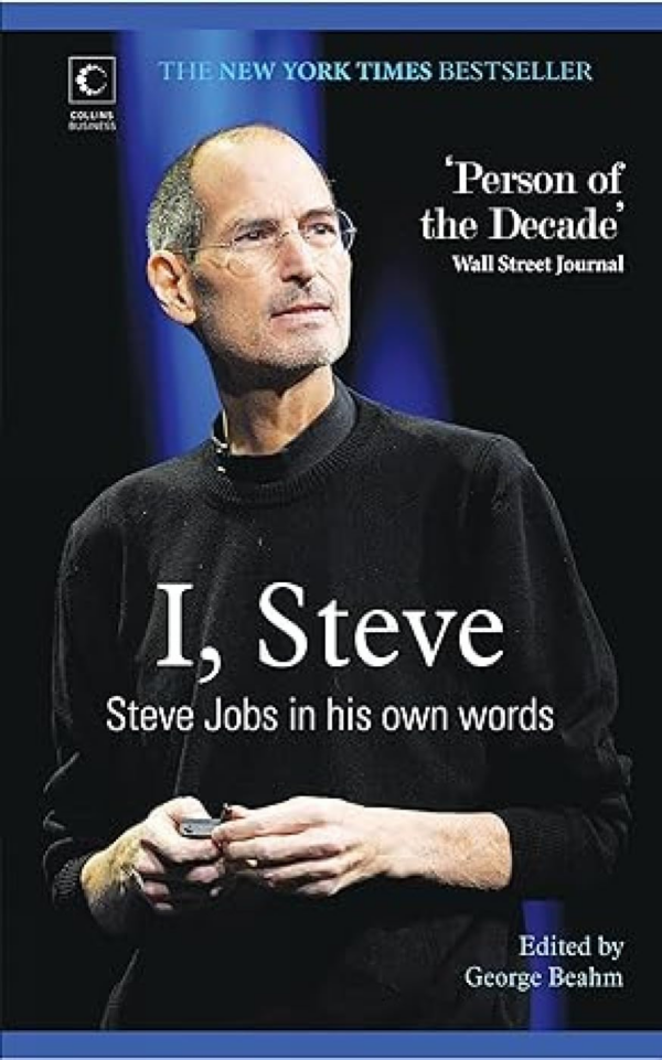 I, Steve: Steve Jobs in his own words