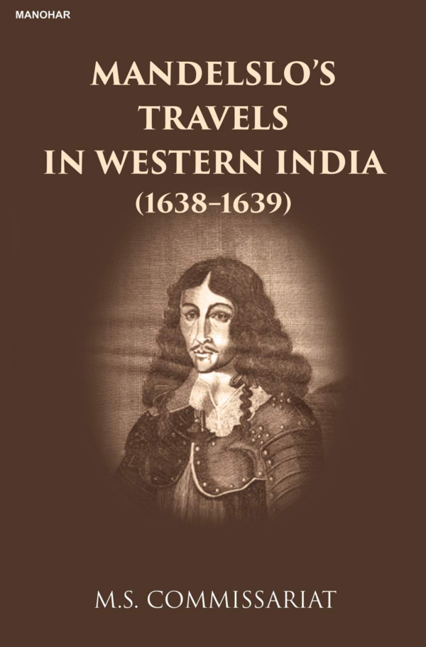 Mandelslo's Travels in Western India ( 16381639 )