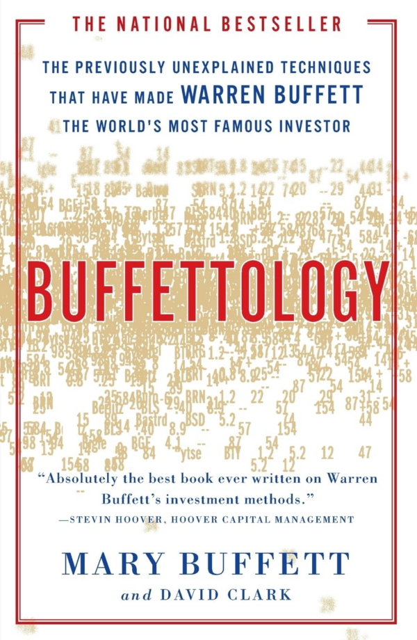 Buffettology: The Previously Unexplained Techniques That Have Made Warren Buffett the Worlds