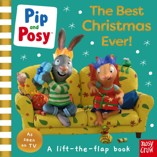 Pip and Posy: The Best Christmas Ever