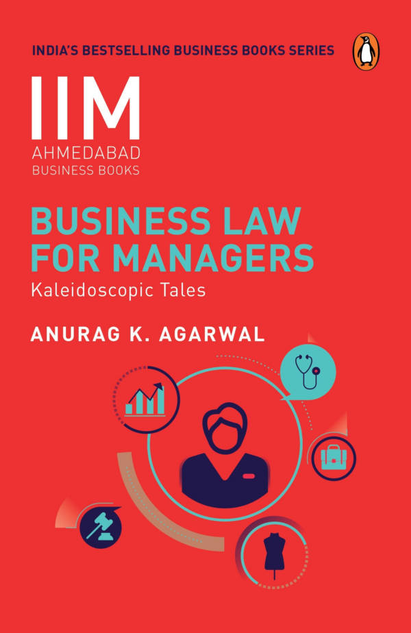 Business Law for Managers: IIMA Series