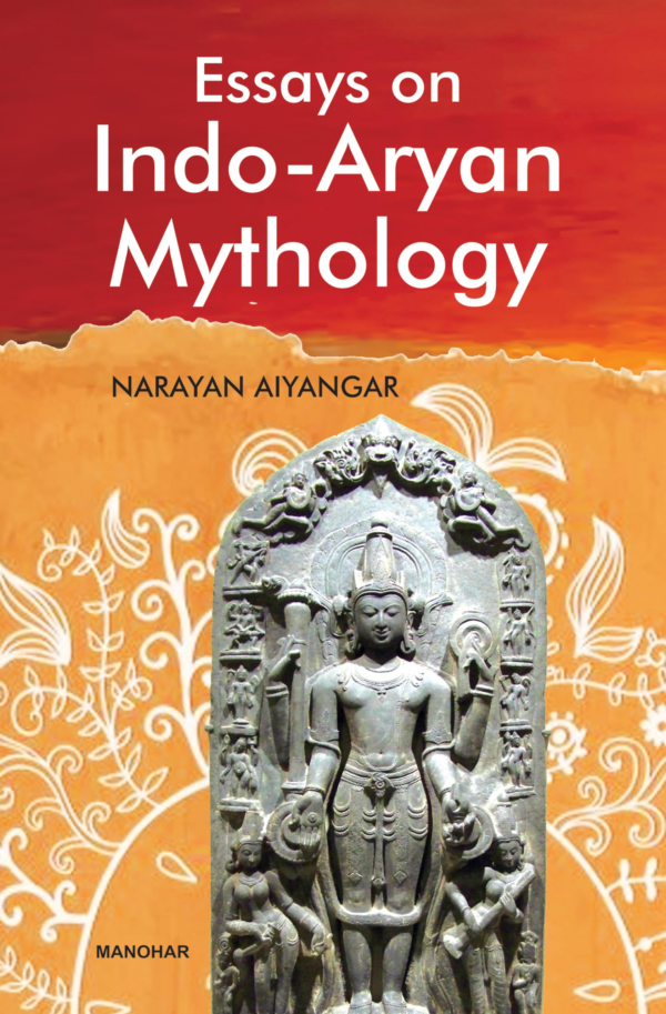 Essays on IndoAryan Mythology
