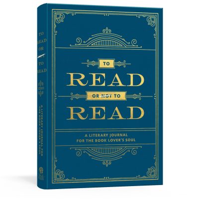 To Read or not to Read Journal: A Literary Journal for the Book Lover's Soul