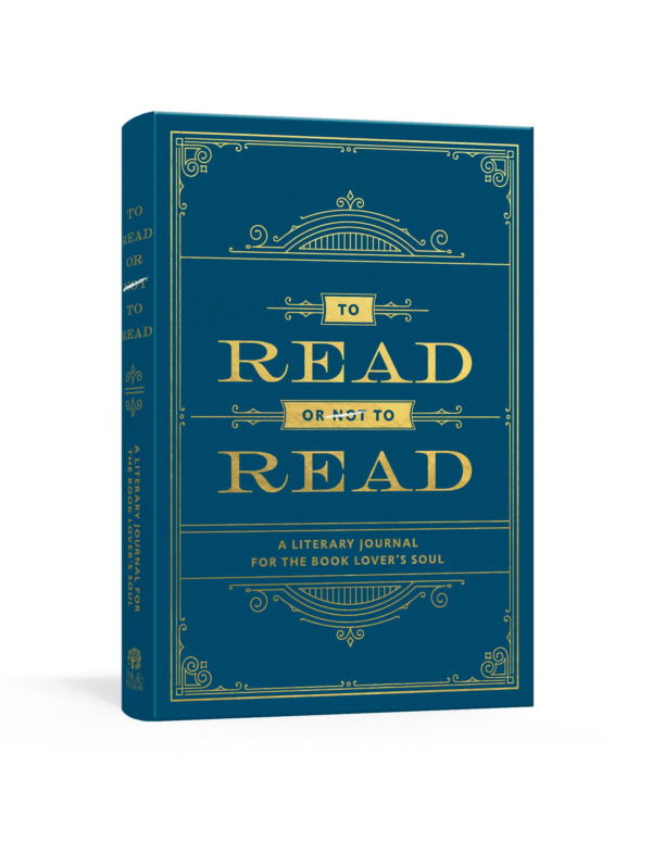 To Read or not to Read Journal: A Literary Journal for the Book Lover's Soul