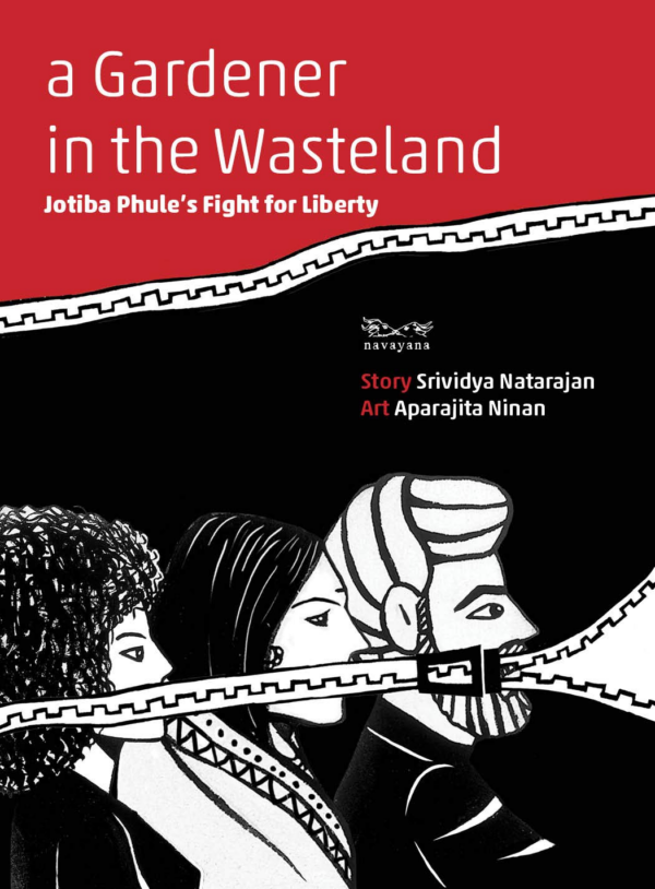 A Gardener in the Wasteland: Jotiba Phules Fight for Liberty